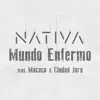 Mundo Enfermo (Versión Con Banda) [feat. Macaco & Ciudad Jara] - Single album lyrics, reviews, download