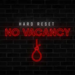 No Vacancy - Single by Hard Reset album reviews, ratings, credits