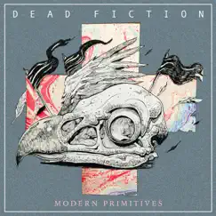 Modern Primitives - Single by Dead Fiction album reviews, ratings, credits
