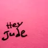 Hey Jude (feat. Alicia) - Single album lyrics, reviews, download