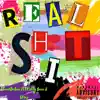 Real Shit (feat. Melly Goon & Skrap) - Single album lyrics, reviews, download