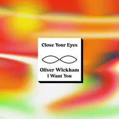 I Want You - Single by Oliver Wickham album reviews, ratings, credits