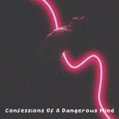 Confessions of a Dangerous Mind - Single by Summersong beats album reviews, ratings, credits