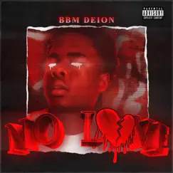 No Love - EP by Bbm Deion album reviews, ratings, credits