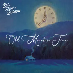 Old Mountain Time by Beg, Steal or Borrow album reviews, ratings, credits