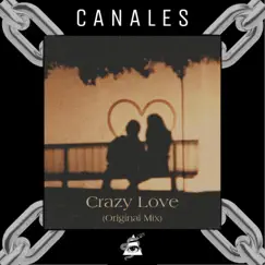 Crazy Love - Single by Canales album reviews, ratings, credits
