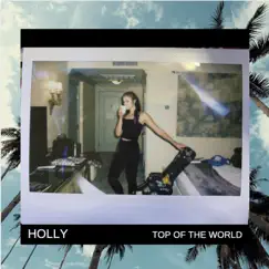 Top of the World - Single by Holly Clough album reviews, ratings, credits