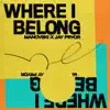 Where I Belong - Single album lyrics, reviews, download