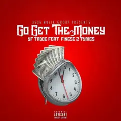 Go Get That Money (feat. Finesse2Tymes) - Single by YF TADOE album reviews, ratings, credits