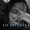 Lo Intente - Single album lyrics, reviews, download