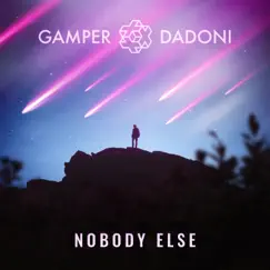 Nobody Else (feat. Nessi) - Single by GAMPER & DADONI album reviews, ratings, credits