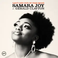 Can't Get Out Of This Mood (Duo Version) [feat. Gerald Clayton] - Single by Samara Joy album reviews, ratings, credits