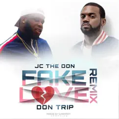 Fake Love Remix (feat. Don Trip) - Single by JC the Don album reviews, ratings, credits