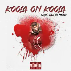 Koola on Koola (feat. Gutta Mook) - Single by SoupKoola album reviews, ratings, credits