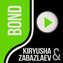 Bond - Single by Kiryusha & Zabazlaev album reviews, ratings, credits