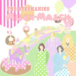 Misch-Masch by THE STEPHANIES album reviews, ratings, credits
