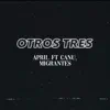 Otros Tres (feat. Canu & Migrantes) - Single album lyrics, reviews, download