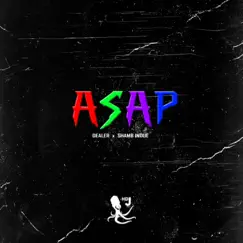 Asap - Single by Dealer & Shamb Indue album reviews, ratings, credits