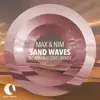 Sand Waves (Newman (I Love) Remix) - Single album lyrics, reviews, download