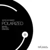 Polarized - EP album lyrics, reviews, download