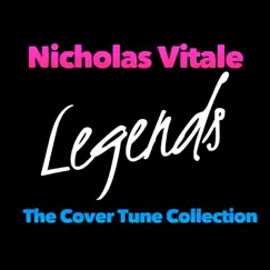 Legends: The Cover Tune Collection by Nicholas Vitale album reviews, ratings, credits