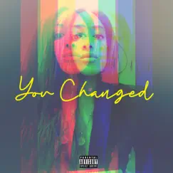 You Changed (feat. Ramaj Eroc) - Single by Elise 5000 album reviews, ratings, credits