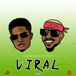 Viral (Remix) - Single by Yung Bredda & Hey Choppi album reviews, ratings, credits