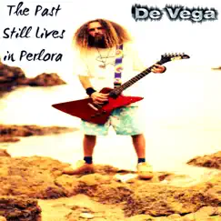 The Past Still Lives in Perlora - EP by De Vega album reviews, ratings, credits