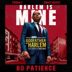 No Patience (feat. Pusha T & Swizz Beatz) - Single by Godfather of Harlem album reviews, ratings, credits