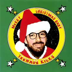 Merry Christmas, Baby (Extended) by Teenage Kicks album reviews, ratings, credits