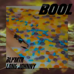 Bool (feat. BLK MTR) Song Lyrics