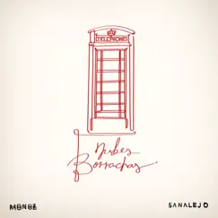 Nubes Borrachas (feat. Sanalejo) - Single by Monoz album reviews, ratings, credits