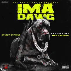 Ima Dawg (feat. NLE Choppa) - Single by Stizzy Stackz album reviews, ratings, credits