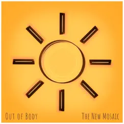 Out of Body - Single by The New Mosaic album reviews, ratings, credits