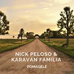 Pomagele - Single by Nick Peloso & Karavan Familia album reviews, ratings, credits