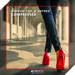 Compressed - Single by Andrew Foil & Snydex album reviews, ratings, credits