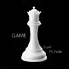 Game (feat. Fade) - Single album lyrics, reviews, download