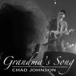 Grandma's Song - Single by Chad Johnson album reviews, ratings, credits