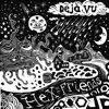Déjà Vu - EP album lyrics, reviews, download