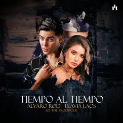 Tiempo Al Tiempo - Single by Flavia Laos, Alvaro Rod & Ed The Producer album reviews, ratings, credits