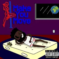 Make You Move - Single by King Queezy album reviews, ratings, credits