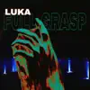 Full Grasp EP album lyrics, reviews, download