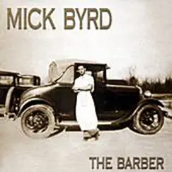 The Barber by Mick Byrd album reviews, ratings, credits