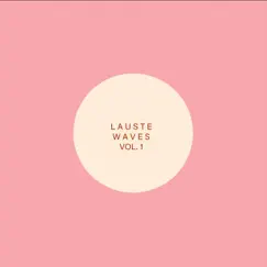 Lauste Waves, Vol. 1 Song Lyrics