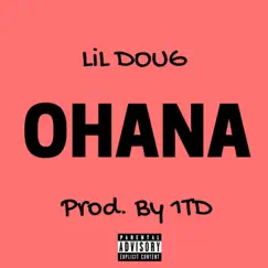 Ohana - Single by Lil Doug album reviews, ratings, credits