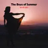The Boys of Summer (Live at EartH, London, 2019) - EP album lyrics, reviews, download