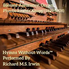 Blessed Assurance - Blessed Assurance, Organ Song Lyrics