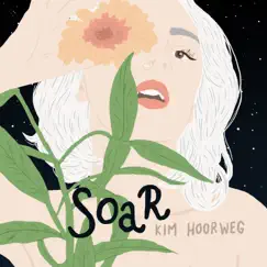 Soar - Single by Kim Hoorweg album reviews, ratings, credits