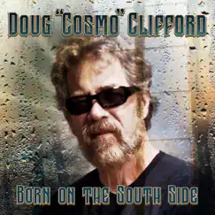 Born on the South Side - Single by Doug Cosmo Clifford album reviews, ratings, credits
