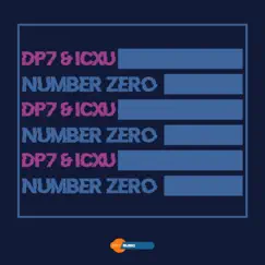 Number Zero - Single by DP7 & ICXU album reviews, ratings, credits